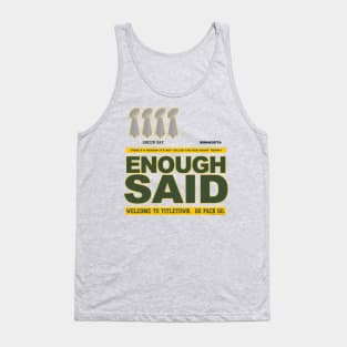 Enough Said Tank Top